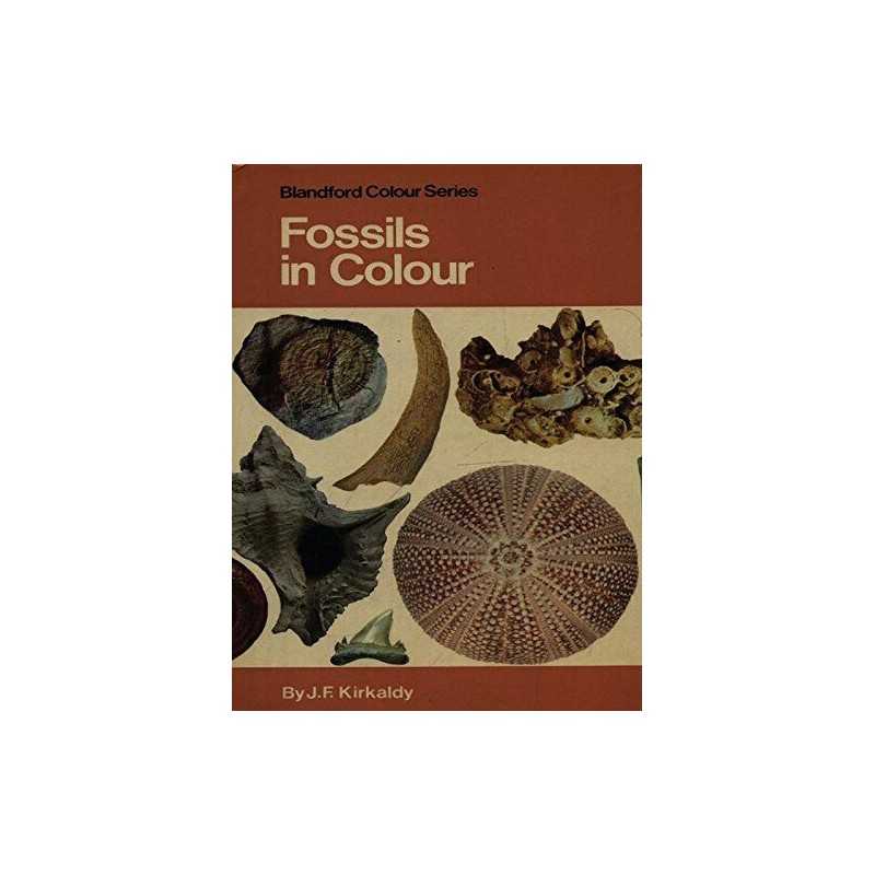 Fossils in Colour by J.F. Kirkaldy Hardback Book