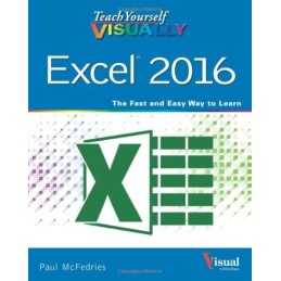 Teach Yourself VISUALLY Excel 2016 (Teach Yourself VISUALL... by McFedries, Paul