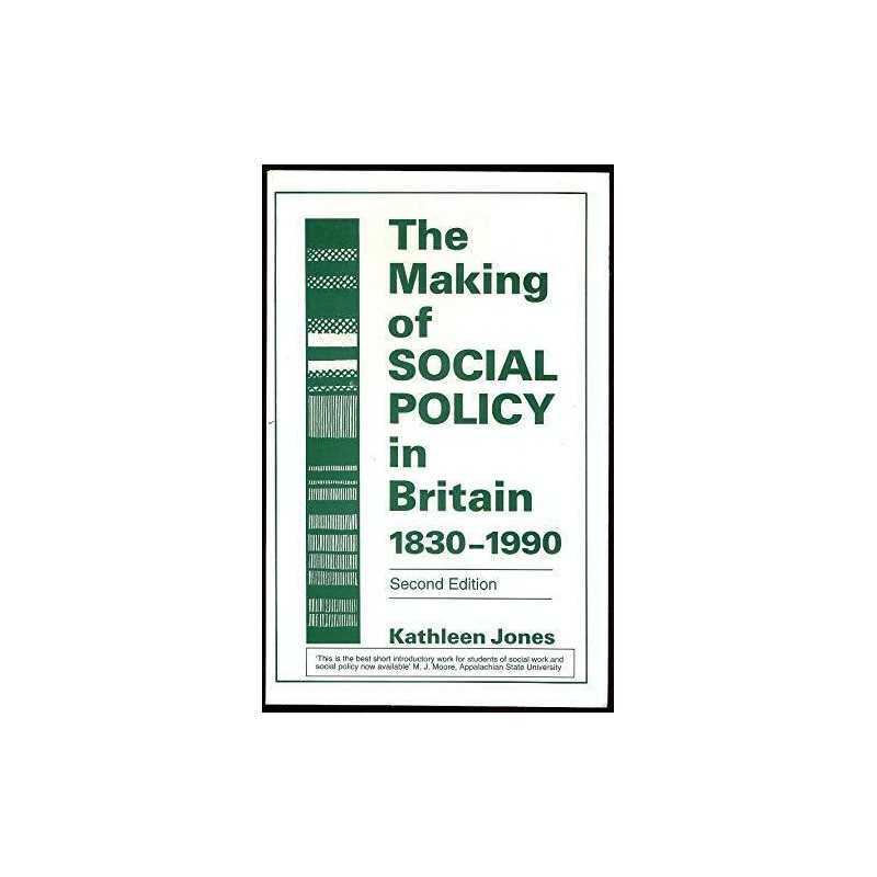 The Making of Social Policy in Britain by Jones, Kathleen Paperback Book The
