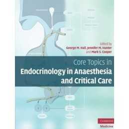 Core Topics in Endocrinology in Anaesthesia and Crit...