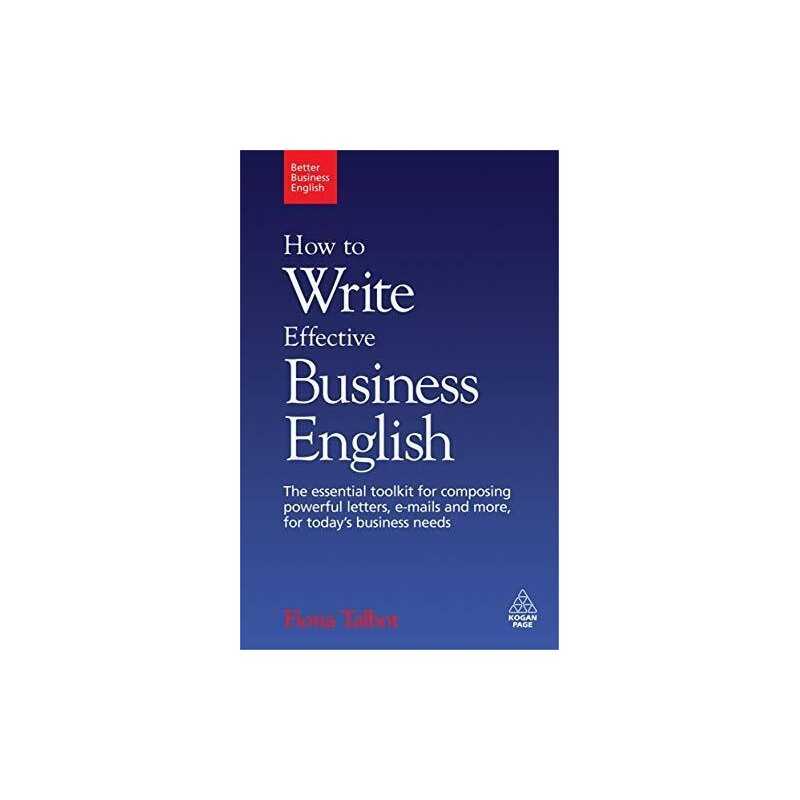 Better Business English: How to Write Effective Bus... by Fiona Talbot Paperback