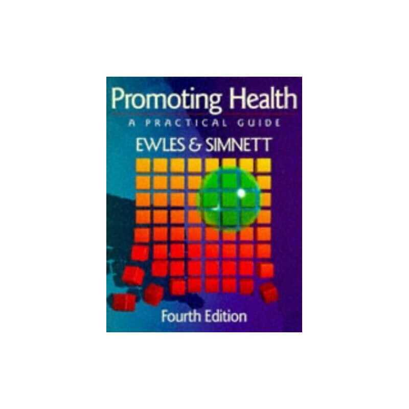 Promoting Health: A Practical Guide by Simnett MA(Oxon) DPhil Cert E Paperback