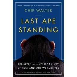 Last Ape Standing: The Seven-Million-Y..., Walter, Chip