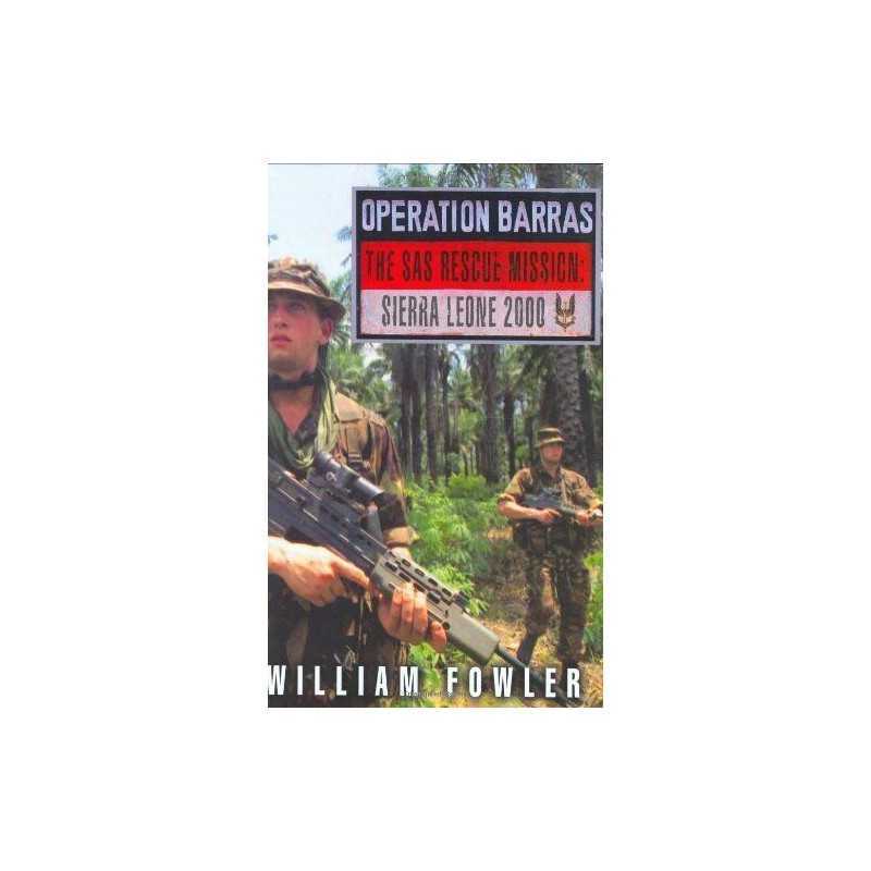 Operation Barras: The SAS Rescue Mission Sierra L... by Fowler, William Hardback