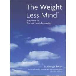 The Weight Less Mind: Why Diets Fail - the Truth ... by Georgia Foster Paperback