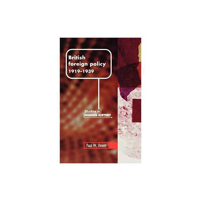 British Foreign Policy, 1919-1939 (Manchester Studies in Mo... by Doer Paperback