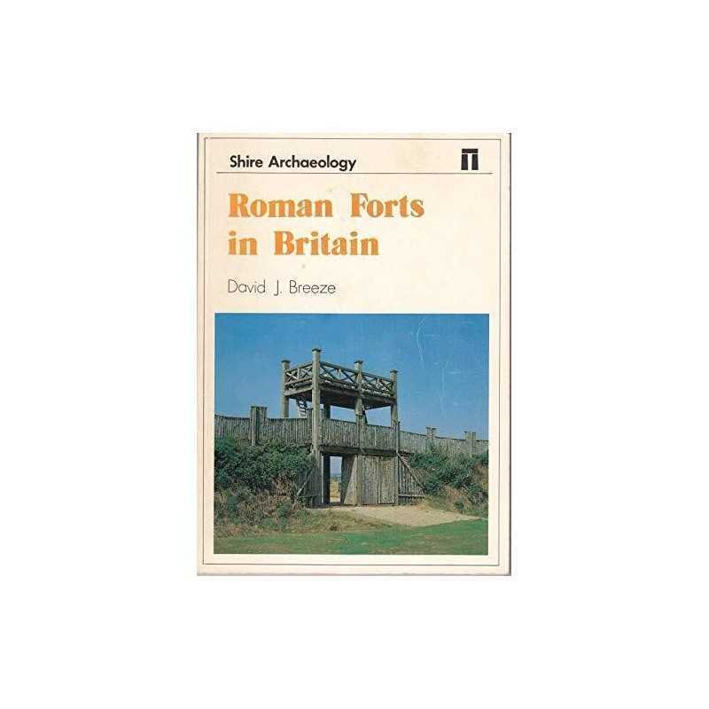 Roman Forts in Britain (Shire archaeology series) by Breeze, David J. Paperback