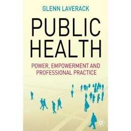 Public Health Power, Empowerment and Professional Practice Paperback Book The