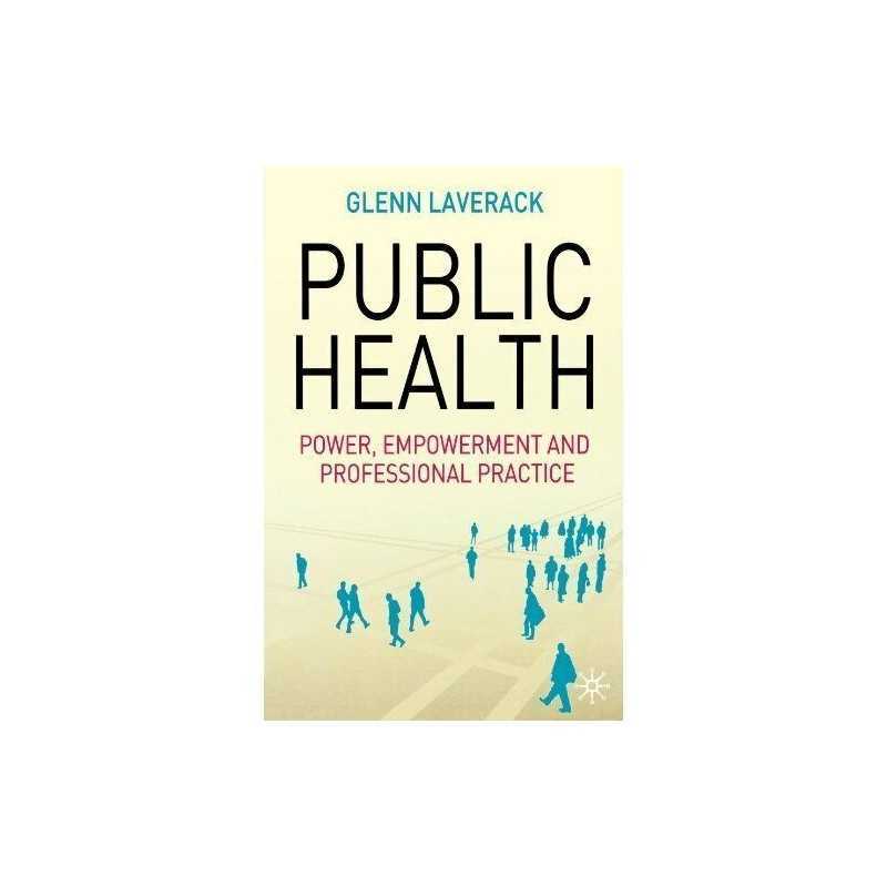 Public Health Power, Empowerment and Professional Practice Paperback Book The