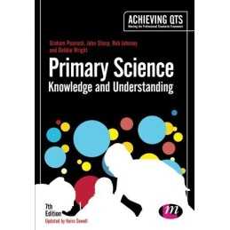 Primary Science: Knowledge and Understanding (Achieving QTS ... by Debbie Wright