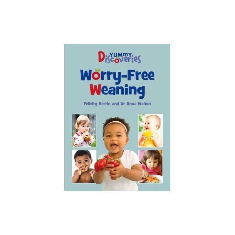 Yummy Discoveries: Worry-free Weaning - 9780719813078