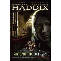 Among the Betrayed (Shadow Children Books) by Haddix, Margaret Peterson Book The