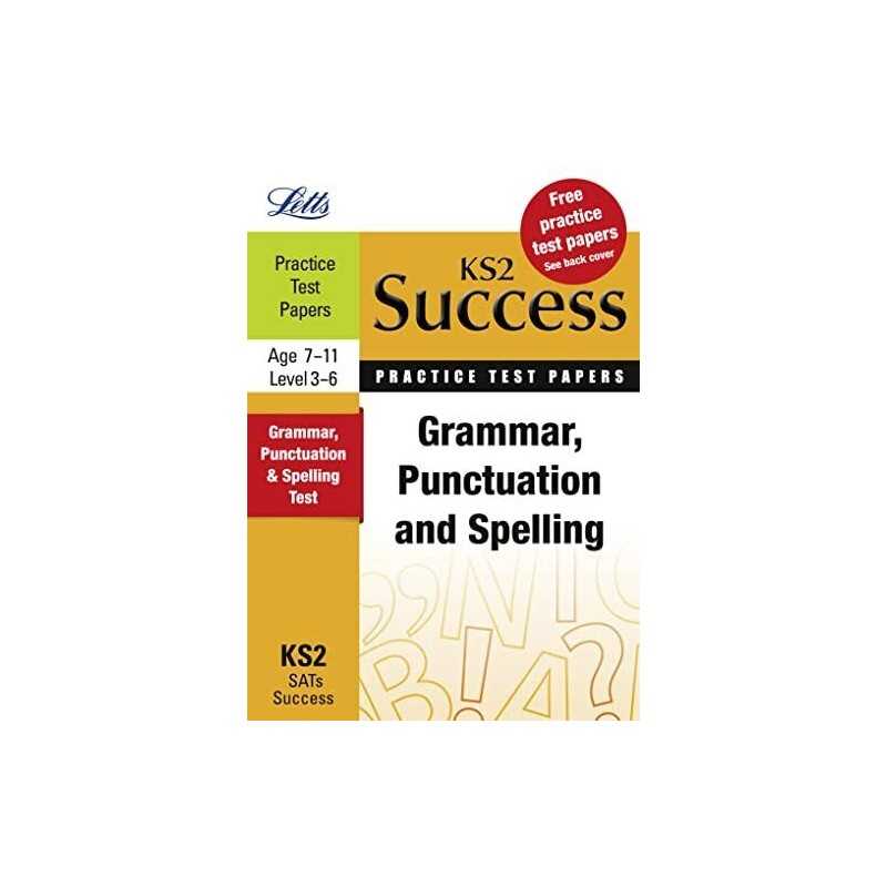 Grammar, Punctuation and Spelling: Practice Test Papers... by Rachel Axten-Higgs