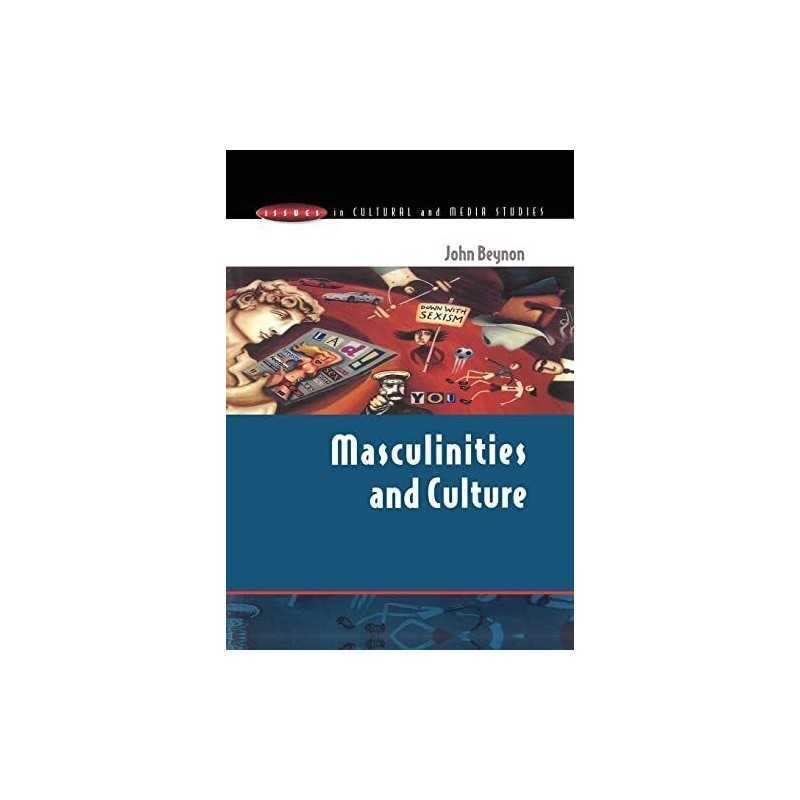 Masculinities And Culture (Issues in C..., Beynon, John