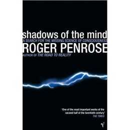 Shadows Of The Mind: A Search for the Missing Scie... by Roger Penrose Paperback
