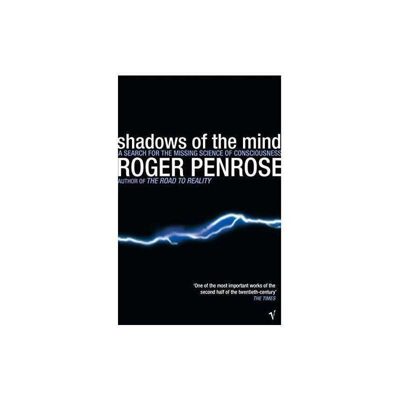 Shadows Of The Mind: A Search for the Missing Scie... by Roger Penrose Paperback