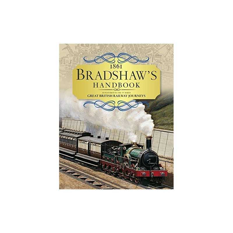 Bradshaws Handbook: 1861 railway handbook of Great Brita... by Bradshaw, George