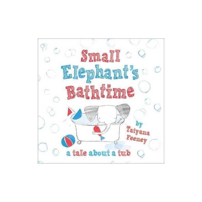 Small Elephants Bathtime by Feeney, Tatyana Book
