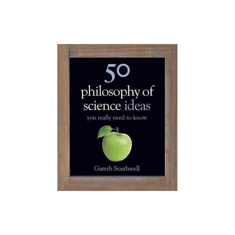 50 Philosophy of Science Ideas You Really Need to Know (... by Southwell, Gareth