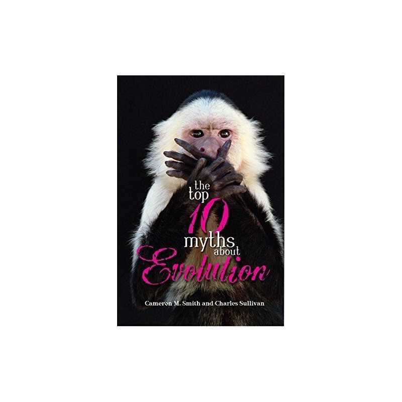 Top Ten Myths About Evolution by Sullivan, Charlie Paperback Book  Fast