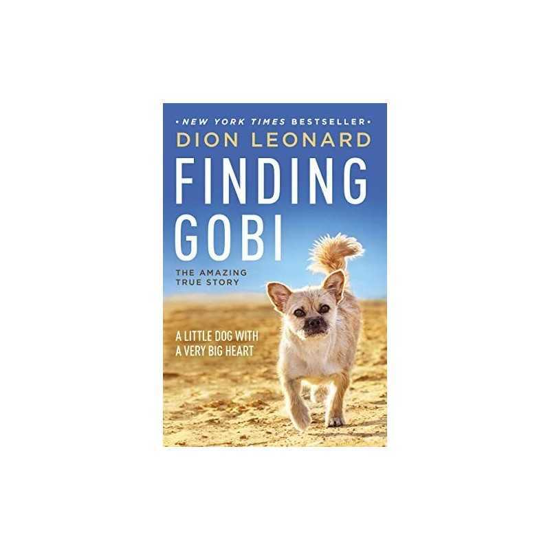 Finding Gobi: A Little Dog with a Very Big Heart by Leonard, Dion Book