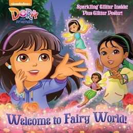 Welcome to Fairy World! (Dora and Friends) (Glitter Pictur... by Tillworth, Mary