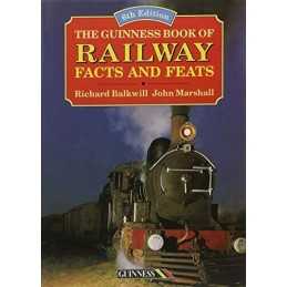 The Guinness Book of Railway Facts and Feats by Balkwill, Richard Hardback Book