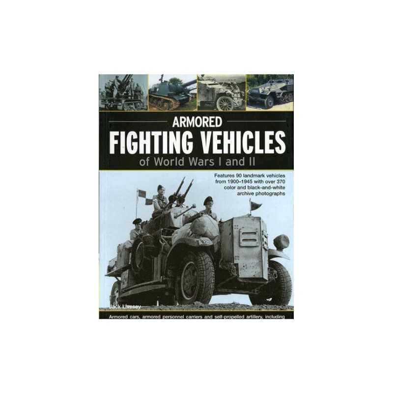 Armoured Fighting Vehicles of World Wars I and II:... by Livesey, Jack Paperback