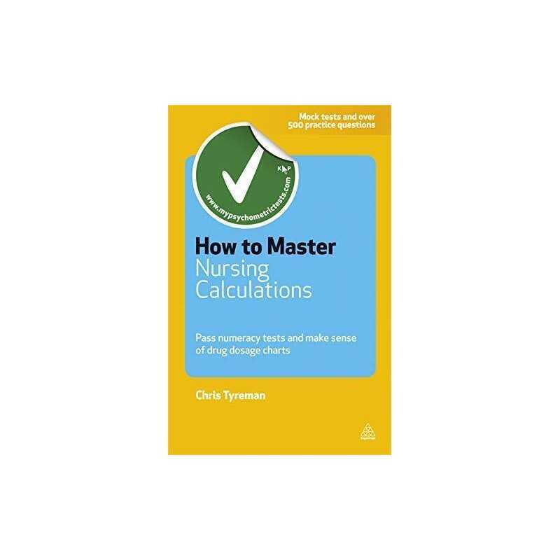 How to Master Nursing Calculations: Pass Numeracy ... by Chris Tyreman Paperback