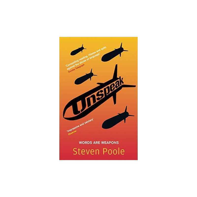 Unspeak: Words Are Weapons by Poole, Steven Paperback Book