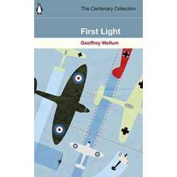 First Light: The Centenary Collection by Wellum, Geoffrey Book  Fast