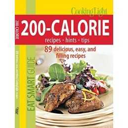 Cooking Light Eat Smart Guide: 200-Calorie by The Editors of Cooking Light Book
