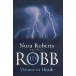 Visions In Death: 19, J.D. Robb