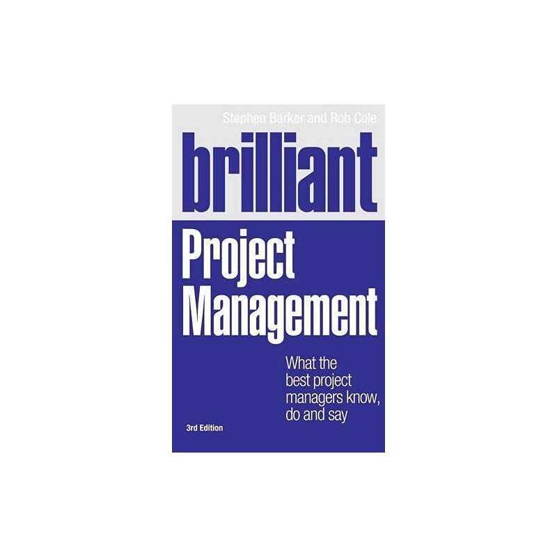 Brilliant Project Management: What the best project m... by Stephen Barker, Rob