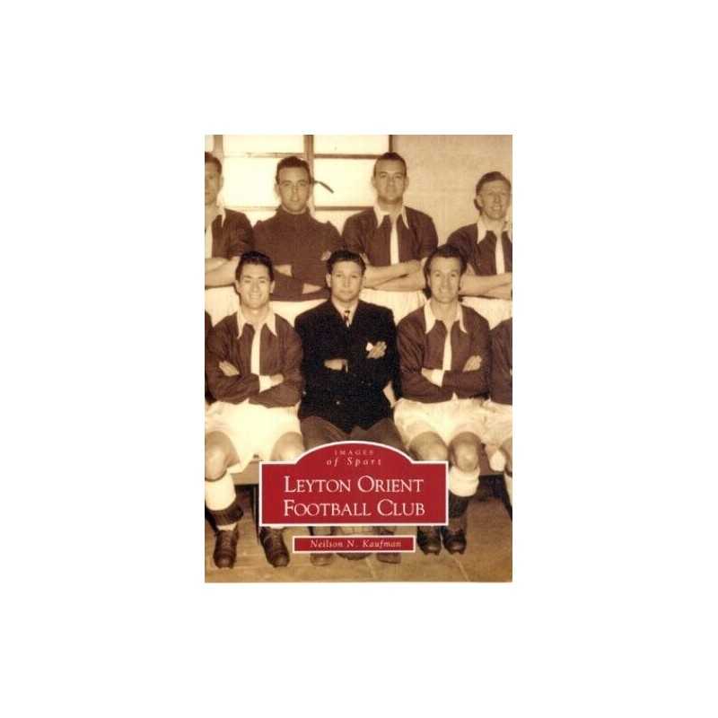 Leyton Orient Football Club (Archive Photogra... by Kaufman, Neilson N Paperback