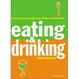 Eating and Drinking: An A-Z of Great Food and Dri... by Beckett, Fiona Paperback