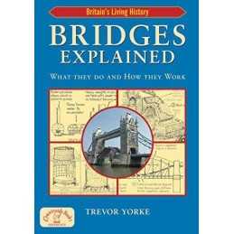 Bridges Explained: Viaducts - Aqueducts (Britains ... by Trevor Yorke Paperback