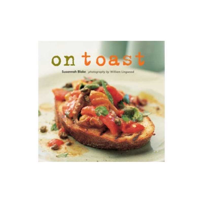 On Toast by Blake, Susannah Hardback Book