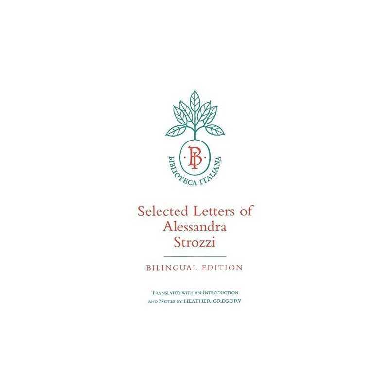 Selected Letters of Alessandra Stro..., Strozzi, Alessa
