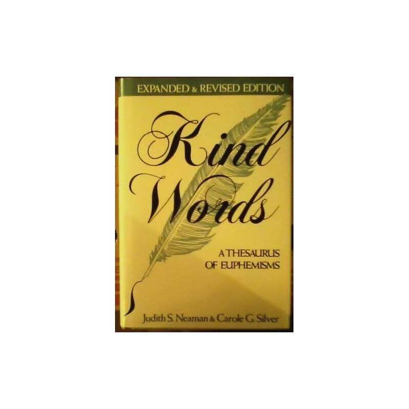 Kind Words: Dictionary of Euphemisms by Silver, Carole G. Hardback Book The