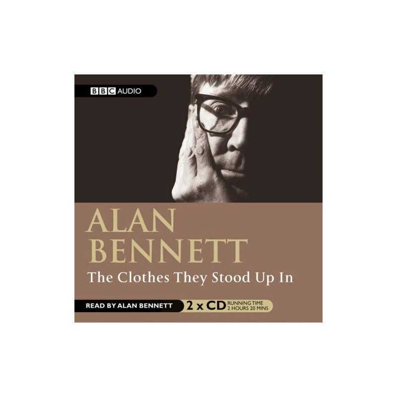 The Clothes They Stood Up In (BBC Radio Collection) by Bennett, Alan CD-Audio