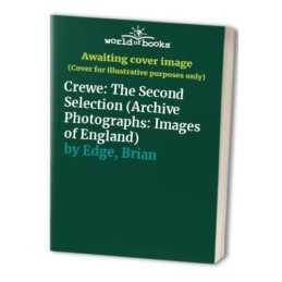 Crewe: The Second Selection (Archive Ph..., Edge, Brian