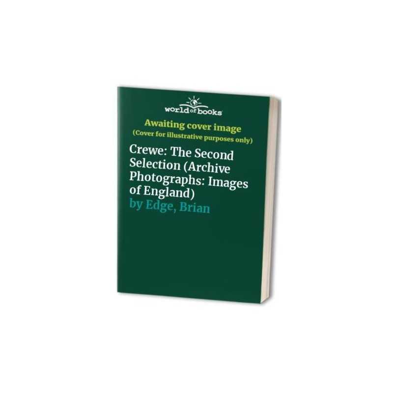 Crewe: The Second Selection (Archive Ph..., Edge, Brian