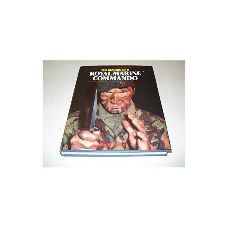 The Making of a Royal Marine Commando by Foster, Nigel Book