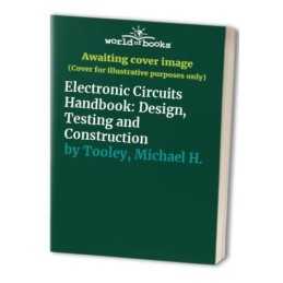 Electronic Circuits Handbook: Design, Testing... by Tooley, Michael H. Paperback