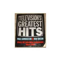 Televisions Greatest Hits: Every Hit Televisio... by Gambaccini, Paul Paperback