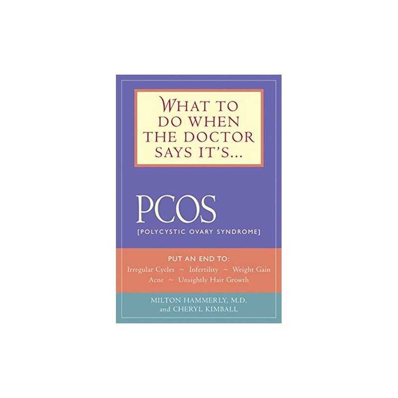 What to Do When the Doctor Says Its PCOS: Put a... by Kimball, Cheryl Paperback