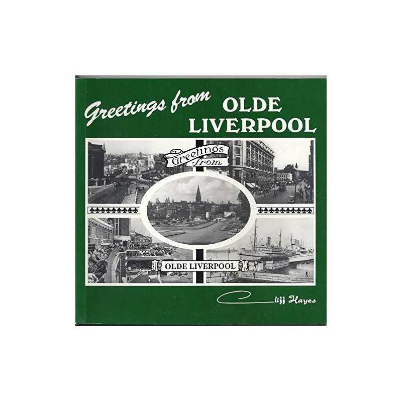 Greetings from Olde Liverpool: A History in Picture... by Hayes, Cliff Paperback