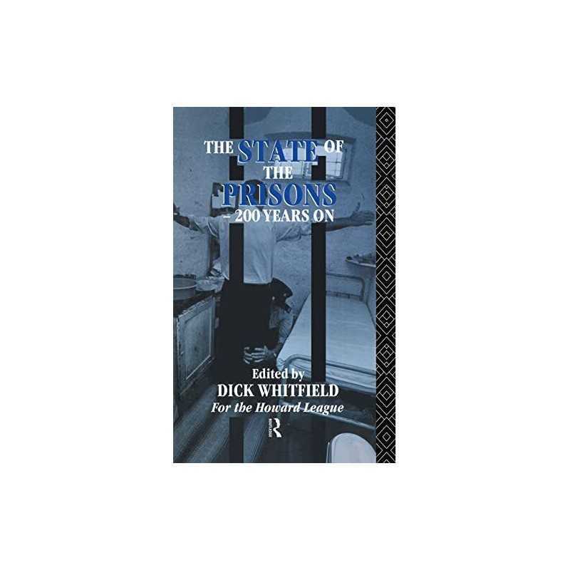 The State of the Prisons - 200 Years On