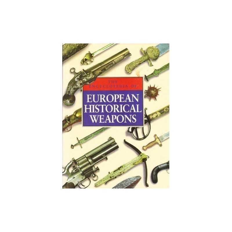 ENCYCLOPEDIA OF EUROPEAN HISTORICAL WEAPONS by Dolinek, Vladimir Hardback Book